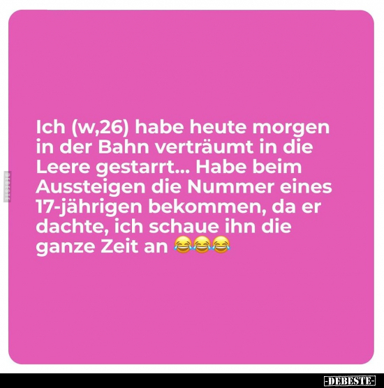 Ich (w,26) habe heute morgen in der Bahn verträumt in die.. - Lustige Bilder | DEBESTE.de