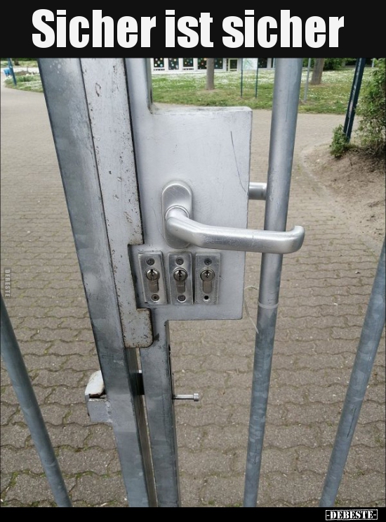 Sicher ist sicher..