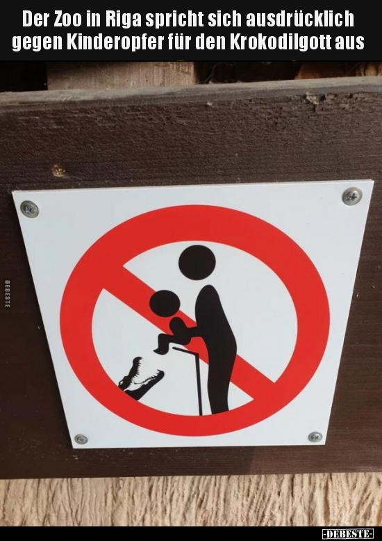 Der Zoo in Riga spricht sich ausdrücklich gegen Kinderopfer.. - Lustige Bilder | DEBESTE.de