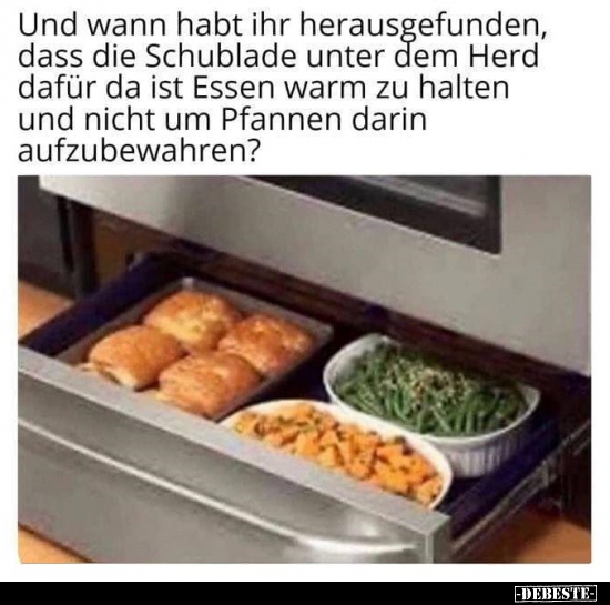 Und wann habt ihr heraus efunden, dass die Schublade...