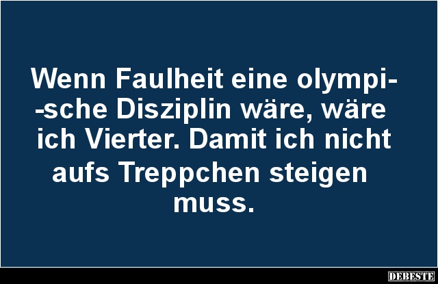 Wenn Faulheit eine olympische Disziplin wäre.. - Lustige Bilder | DEBESTE.de