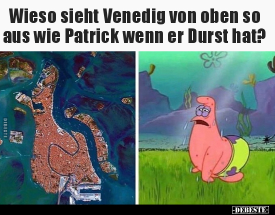 Wieso sieht Venedig von oben so aus wie Patrick.. - Lustige Bilder | DEBESTE.de