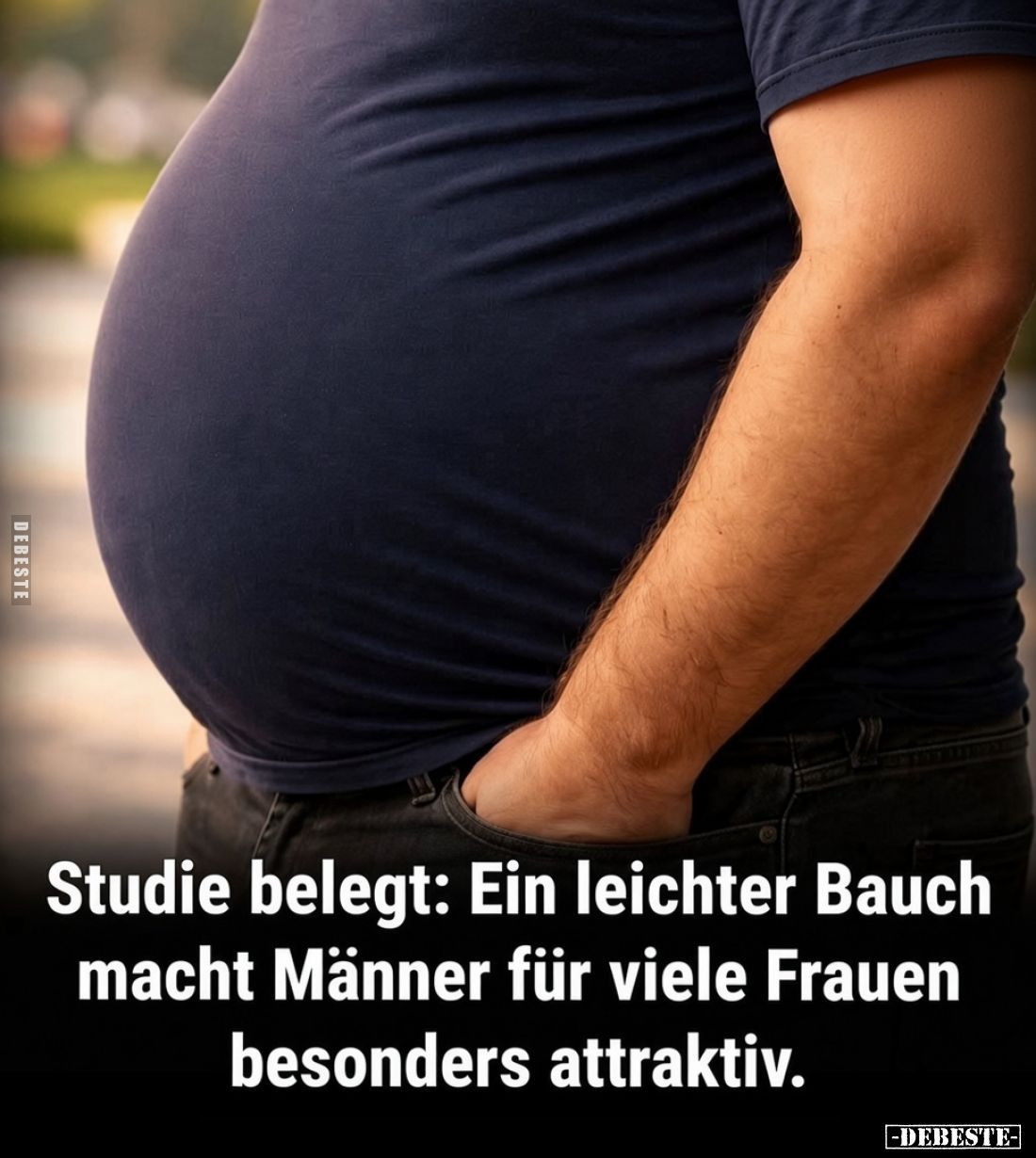 Studie belegt: Ein leichter Bauch
macht Männer für viele Frauen
besonders attraktiv.