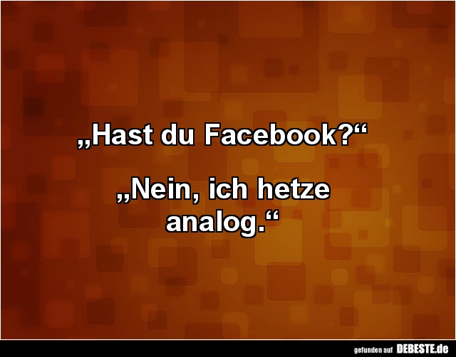 „Hast du Facebook?“ - Lustige Bilder | DEBESTE.de