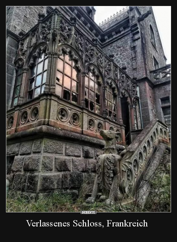 Verlassenes Schloss, Frankreich.. - Lustige Bilder | DEBESTE.de