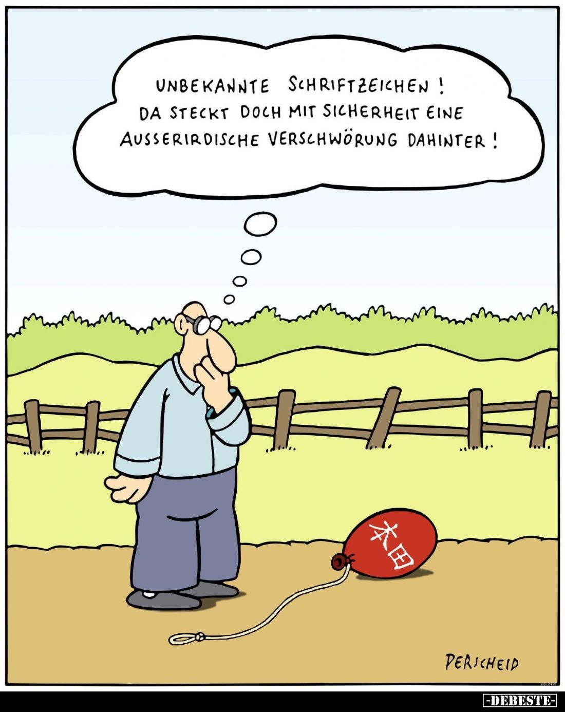 Unbekannte Schriftzeichen! Da steckt doch mit Sicherheit eine außerirdische Verschwörung dahinter!