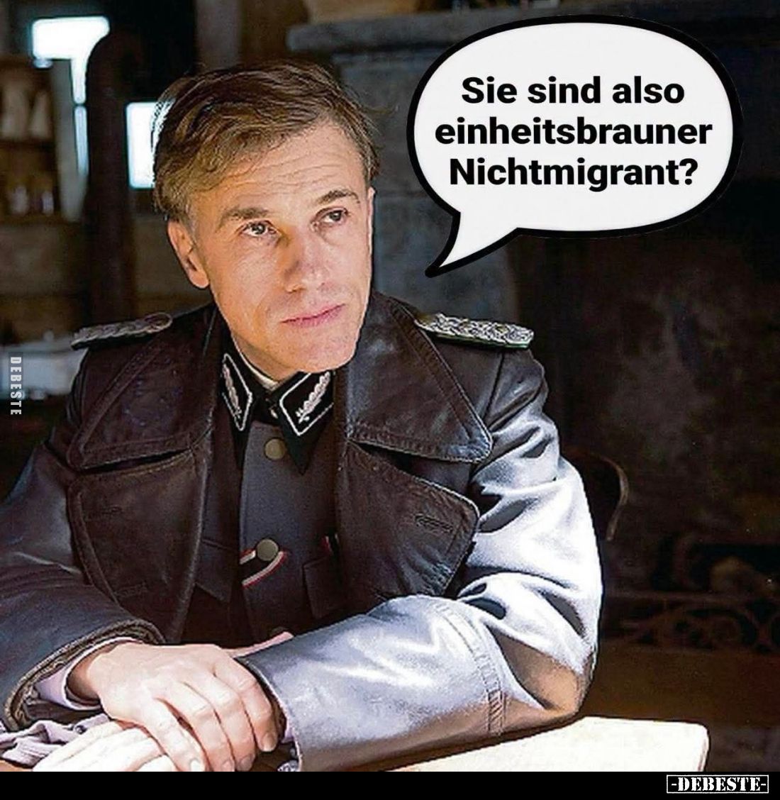Sie sind also einheitsbrauner Nichtmigrant?