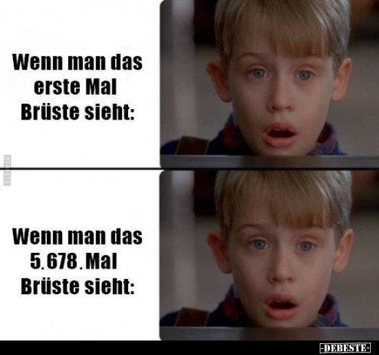 Wenn Man Das Erste Mal Bruste Sieht Lustige Bilder Spruche Witze Echt Lustig