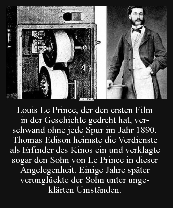 Louis Le Prince, der den ersten Film in der Geschichte.. - Lustige Bilder | DEBESTE.de