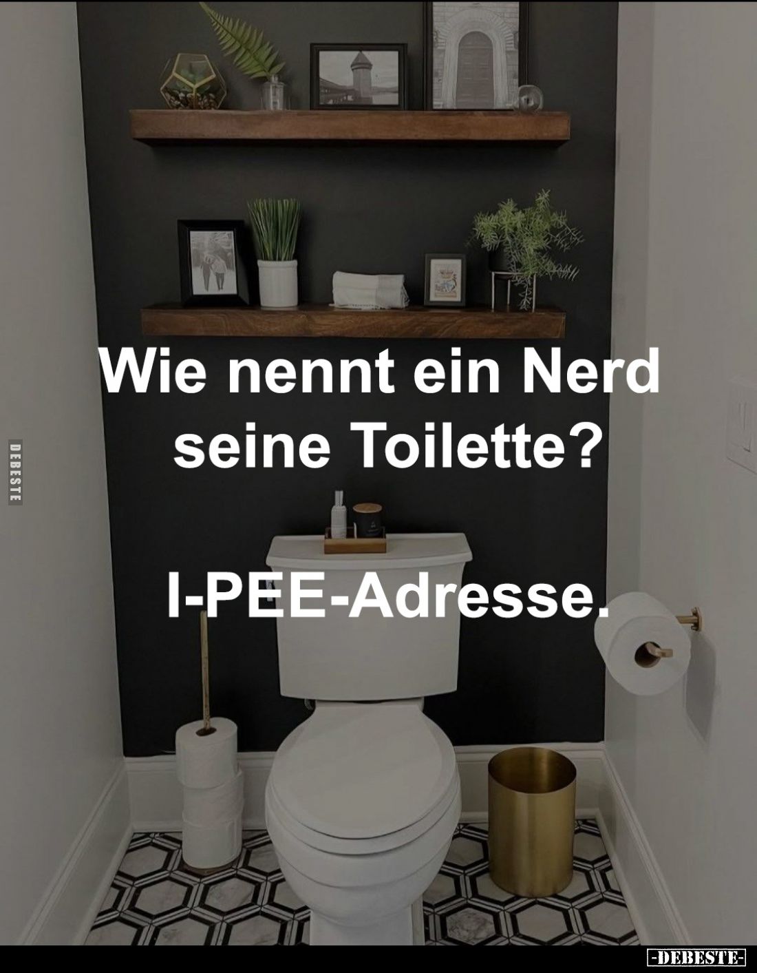 Wie nennt ein Nerd seine Toilette? - I-PEE-Adresse.