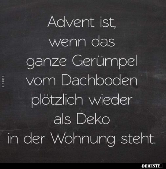 Advent ist, wenn das ganze Gerümpel vom Dachboden plötzlich.. - Lustige Bilder | DEBESTE.de