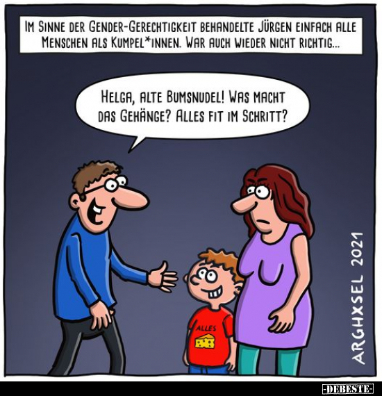 Im Sinne der Gender-Gerechtigkeit behandelte Jürgen einfach.. - Lustige Bilder | DEBESTE.de