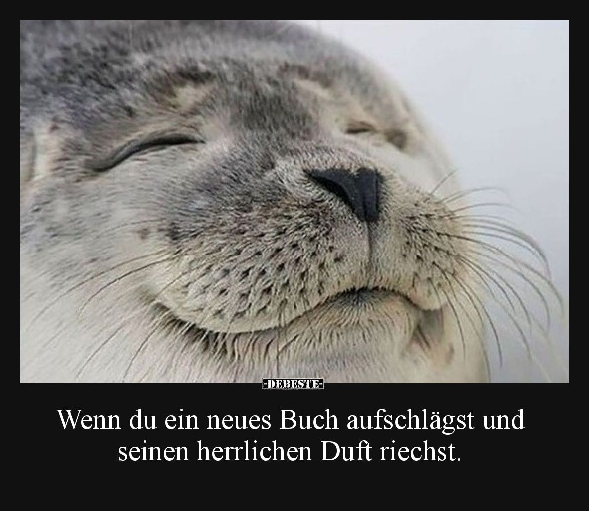 Wenn du ein neues Buch aufschlägst und seinen herrlichen Duft riechst.