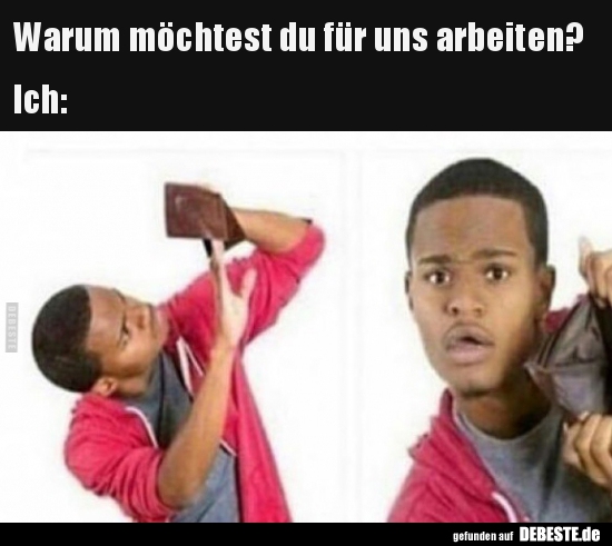 Warum möchtest du für uns arbeiten?..