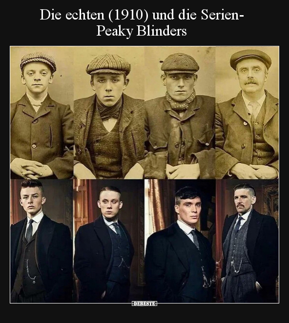 Die echten (1910) und die Serien- Peaky Blinders.. - Lustige Bilder | DEBESTE.de