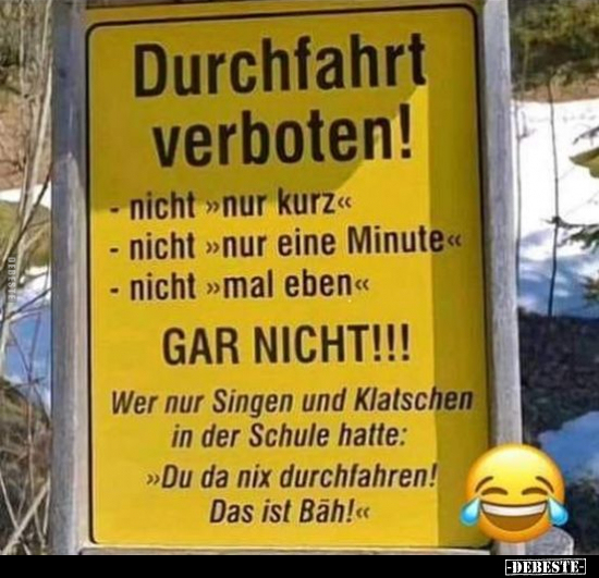 Durchfahrt verboten! - nicht "nur kurz".. - Lustige Bilder | DEBESTE.de