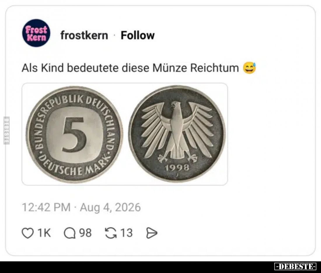 Als Kind bedeutete diese Münze Reichtum