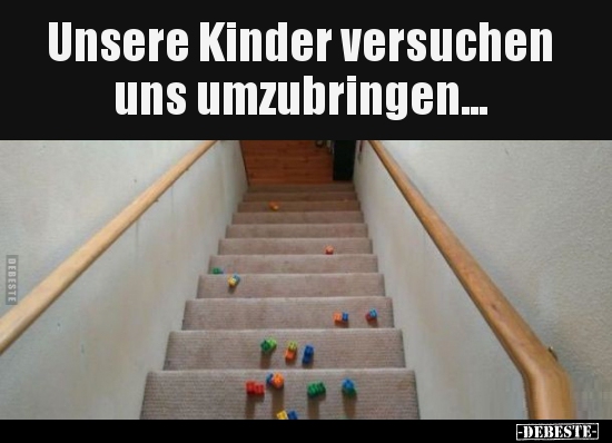 Unsere Kinder versuchen uns umzubringen... - Lustige Bilder | DEBESTE.de