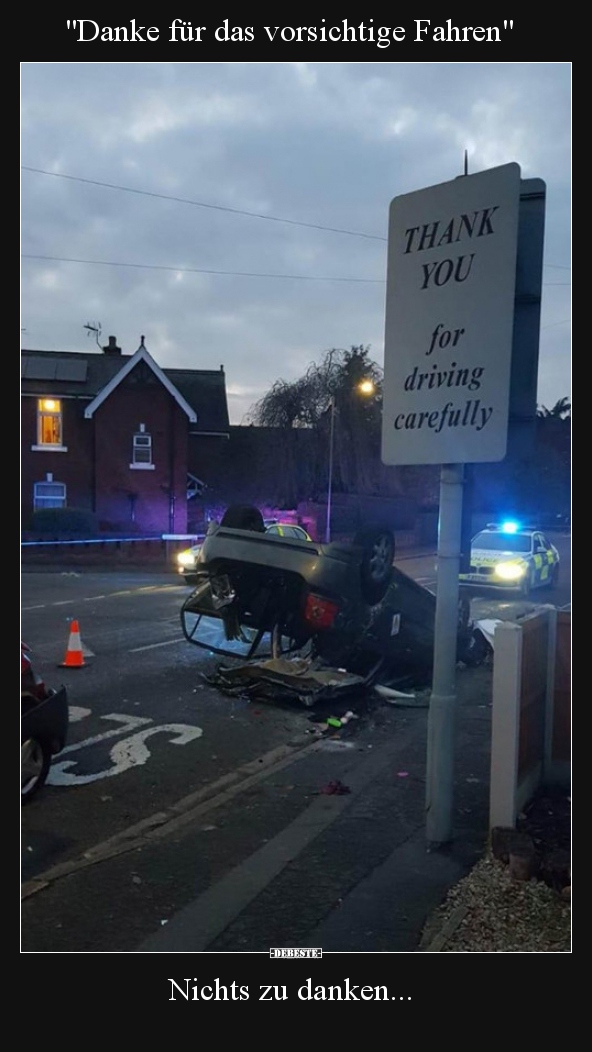 "Danke für das vorsichtige Fahren..."