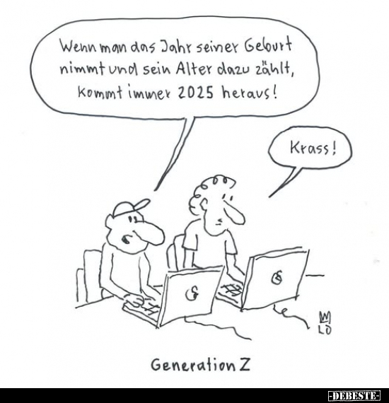 Generation Z, Wenn, Geburt, Alter, Krass