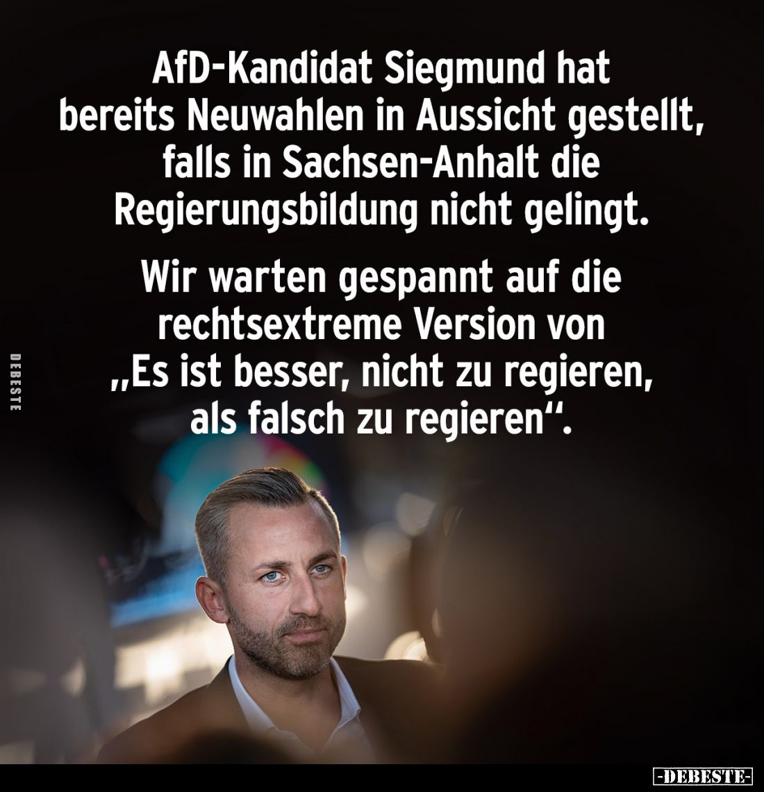 AfD-Kandidat Siegmund hat bereits Neuwahlen in Aussicht gestellt, falls in Sachsen-Anhalt die Regierungsbildung nicht gelingt...