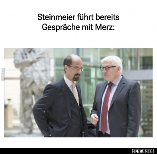 Steinmeier führt bereits Gespräche mit Merz.. - Lustige Bilder | DEBESTE.de