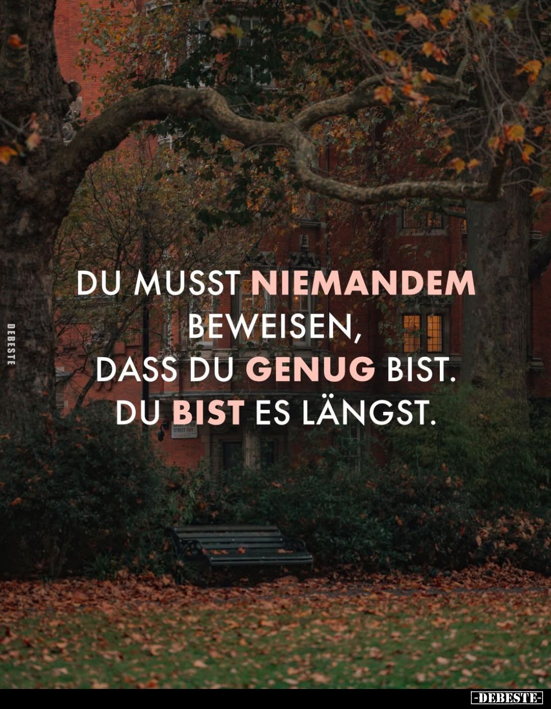 Du musst niemandem beweisen, dass du genug bist. Du bist es längst.