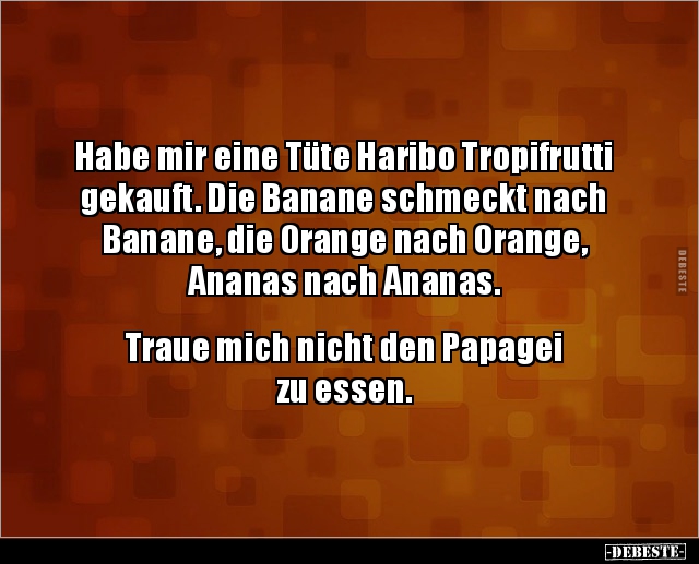 Habe mir eine Tüte Haribo Tropifrutti gekauft.. - Lustige Bilder | DEBESTE.de