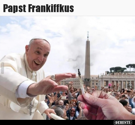 Papst Frankiffkus.. - Lustige Bilder | DEBESTE.de