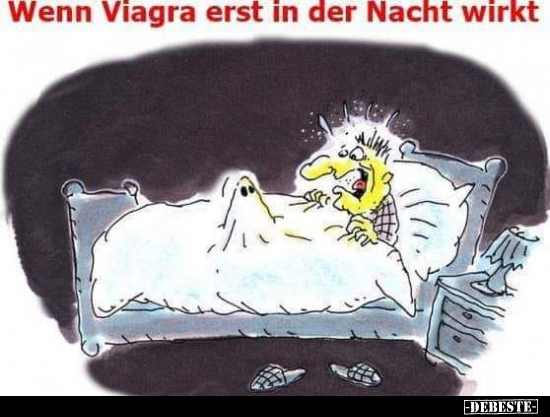 Wenn Viagra erst in der Nacht wirkt.. - Lustige Bilder | DEBESTE.de