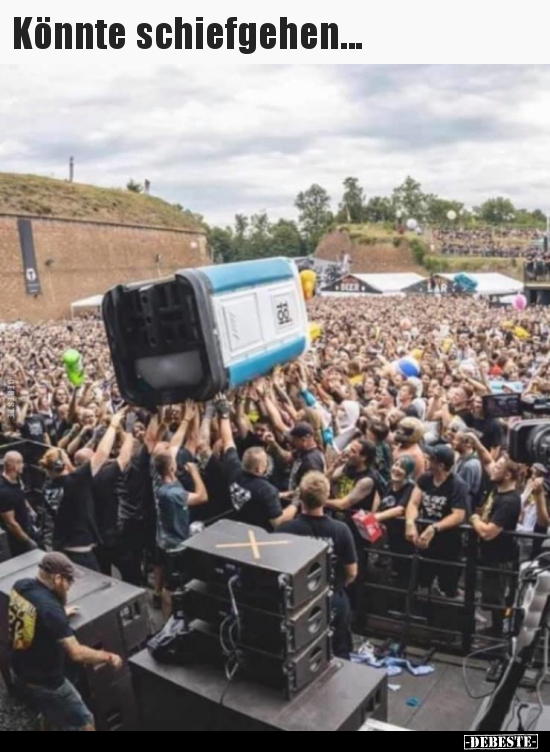 Könnte schiefgehen...