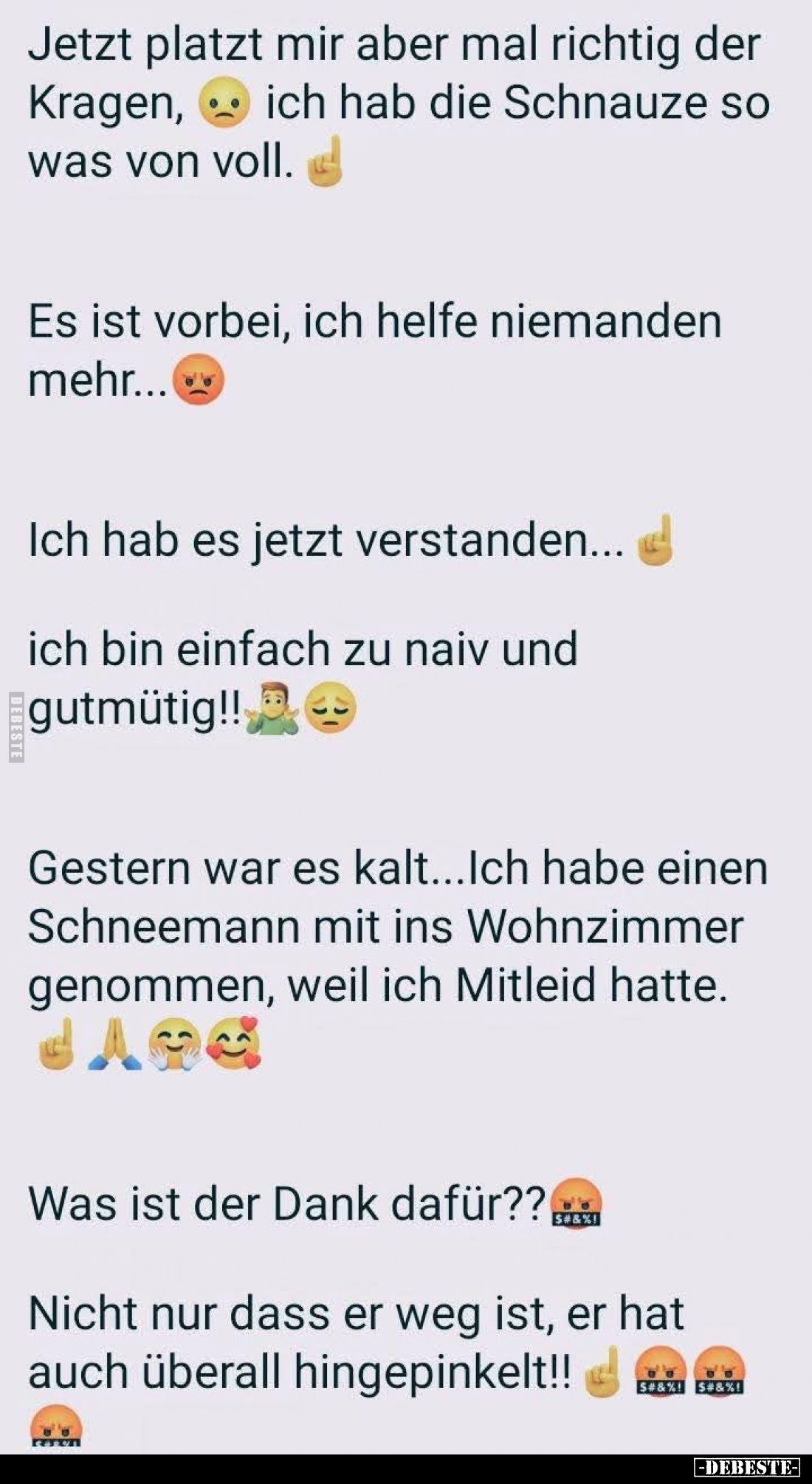 Jetzt platzt mir aber mal richtig der ich hab die Schnauze.. - Lustige Bilder | DEBESTE.de