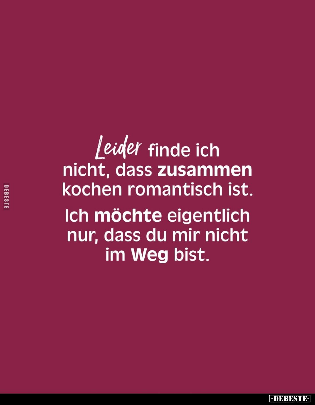 Leider finde ich nicht, dass zusammen kochen... - Lustige Bilder | DEBESTE.de