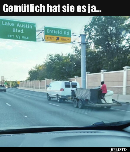 Gemütlich hat sie es ja...