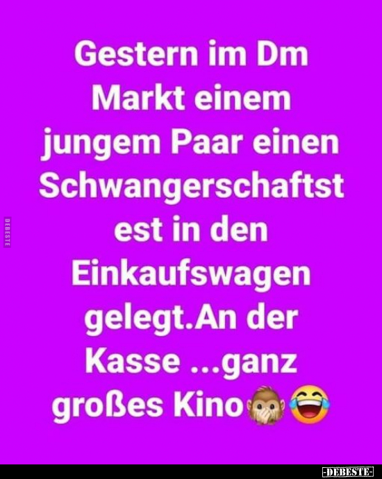 Gestern im Dm Markt einem jungem Paar einen..