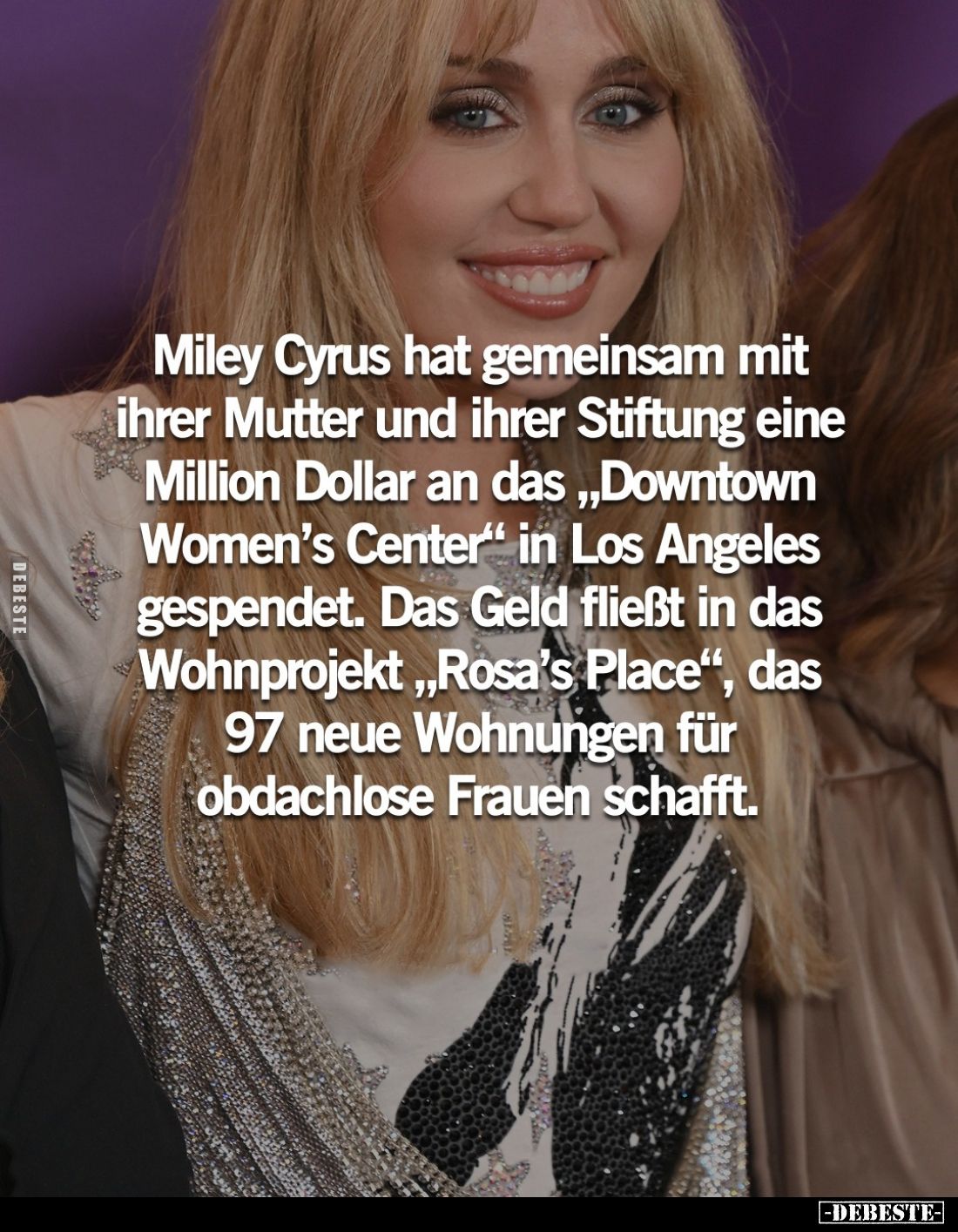 Miley Cyrus hat gemeinsam mit ihrer Mutter und ihrer Stiftung eine Million Dollar an das "Downtown Women's Center" ...