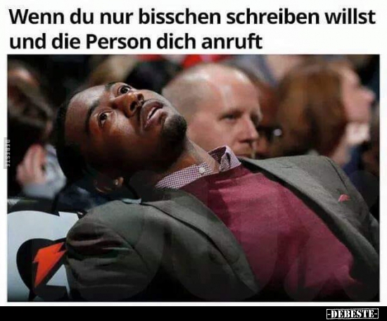 Wenn du nur bisschen schreiben willst und die Person dich..