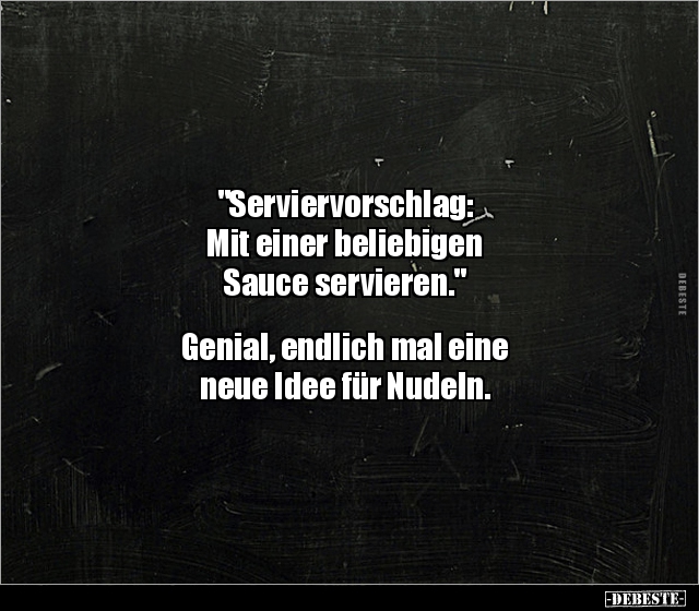 "Serviervorschlag: Mit einer beliebigen Sauce.." - Lustige Bilder | DEBESTE.de