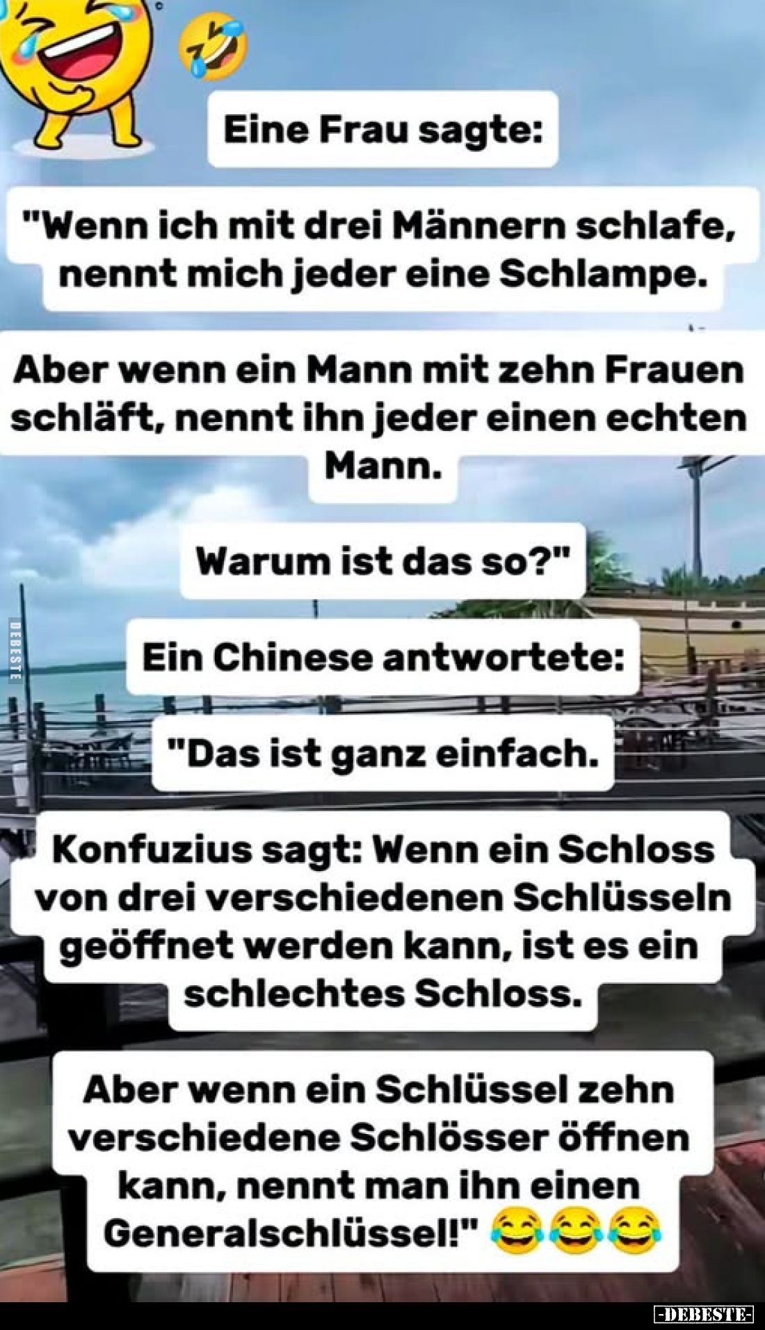 Eine Frau sagte:

"Wenn ich mit drei Männern schlafe, nennt mich jeder eine Schlampe.

Aber wenn ein Mann mit zehn F...