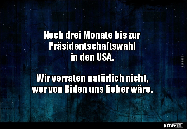 Noch drei Monate bis zur Präsidentschaftswahl in den.. - Lustige Bilder | DEBESTE.de