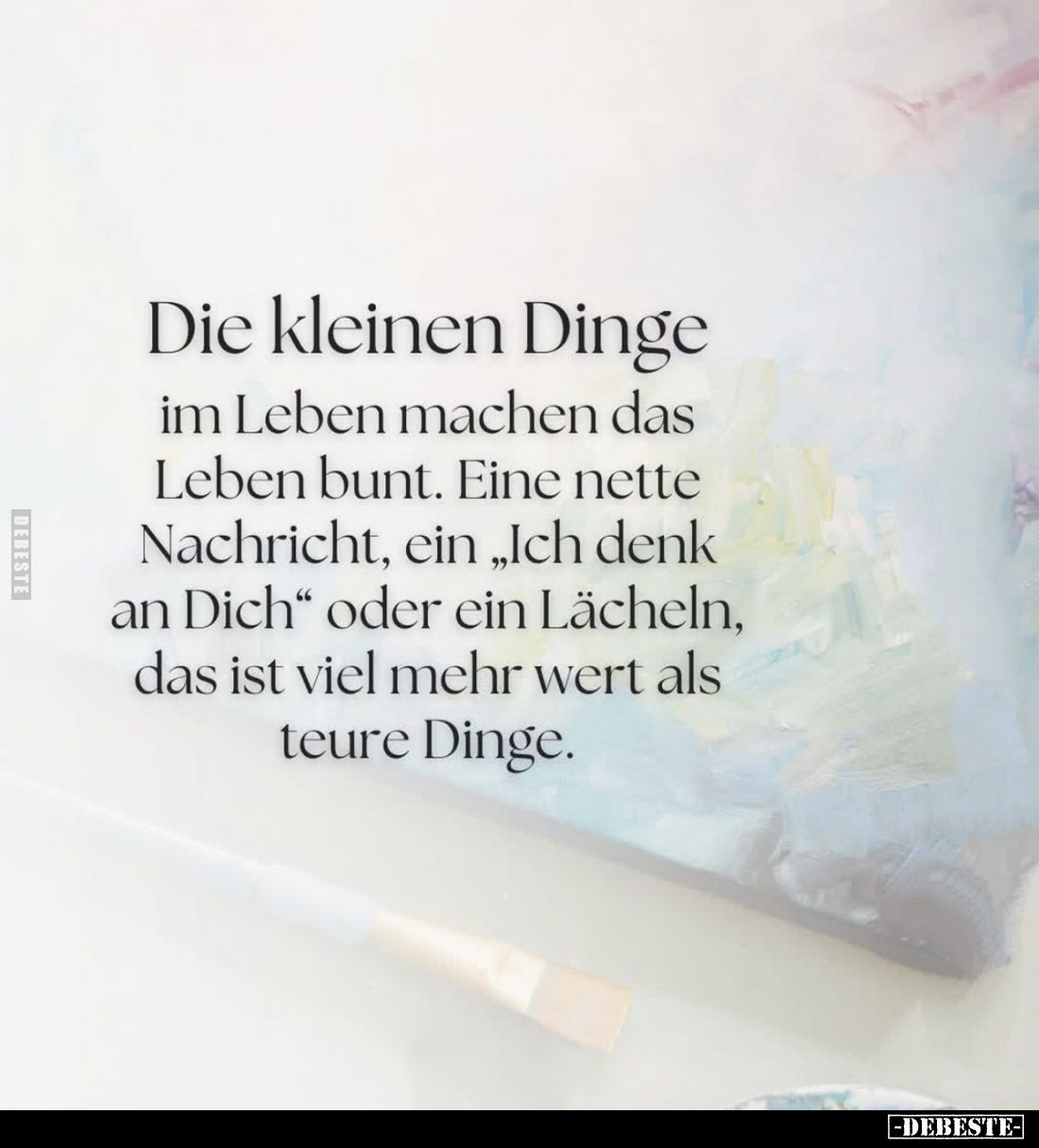 Die kleinen Dinge
im Leben machen das Leben bunt. Eine nette Nachricht, ein "Ich denk an Dich" oder ein Lächeln, d...