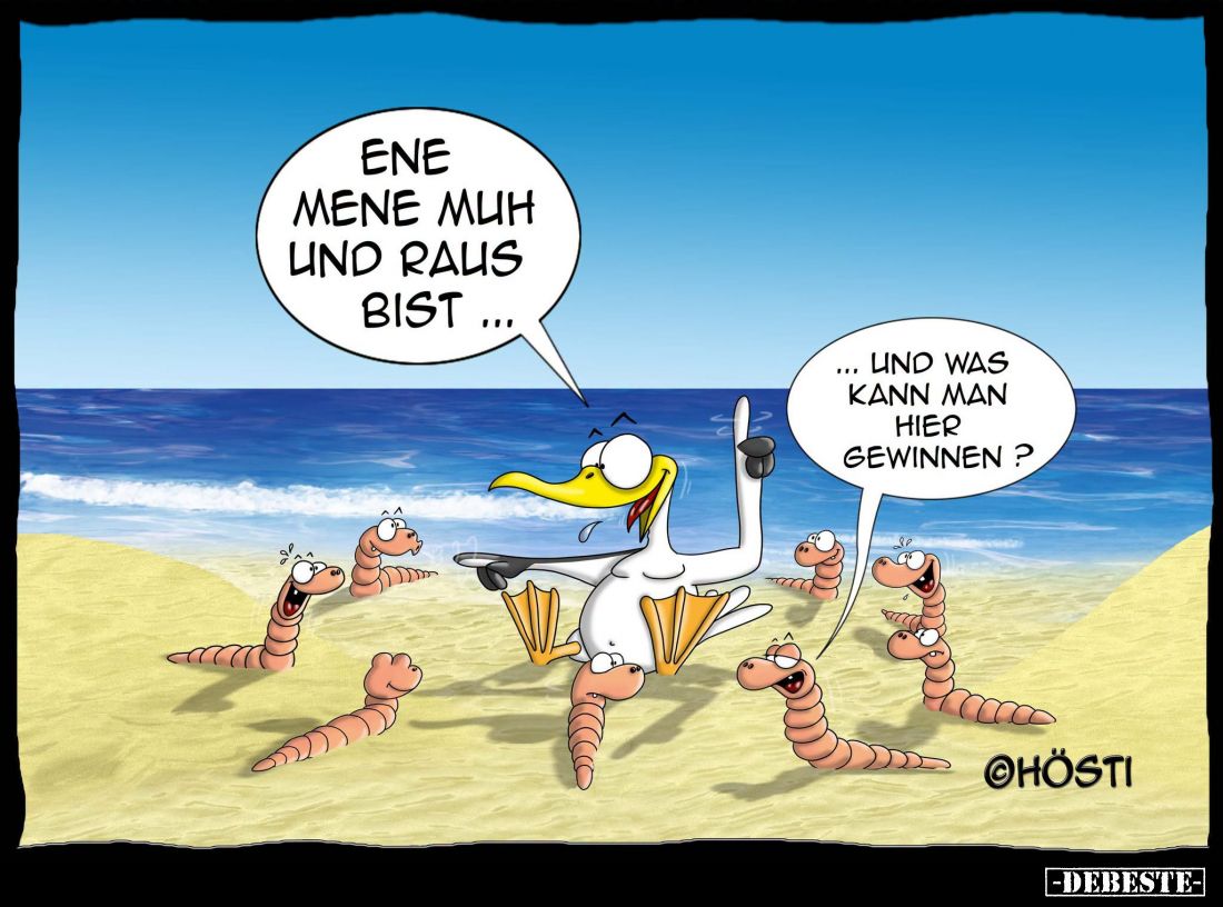 Ene mene muh
und raus
bist...

... und was
kann man
hier
gewinnen ?