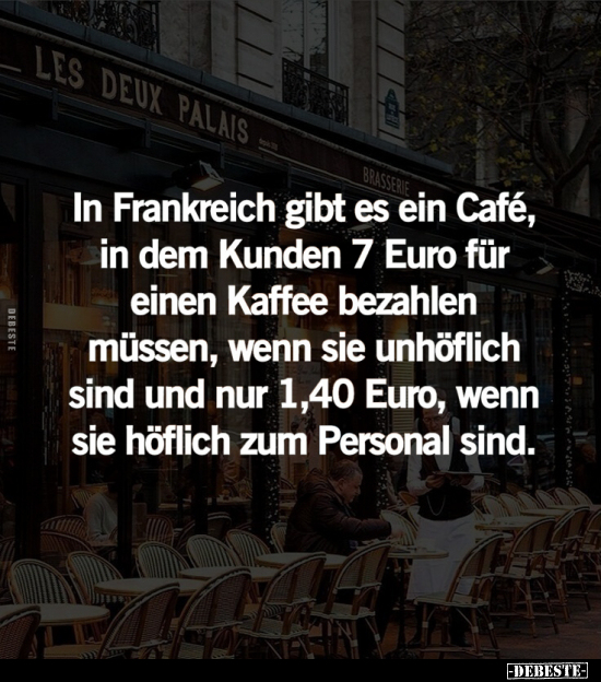 In Frankreich gibt es ein Café.. - Lustige Bilder | DEBESTE.de