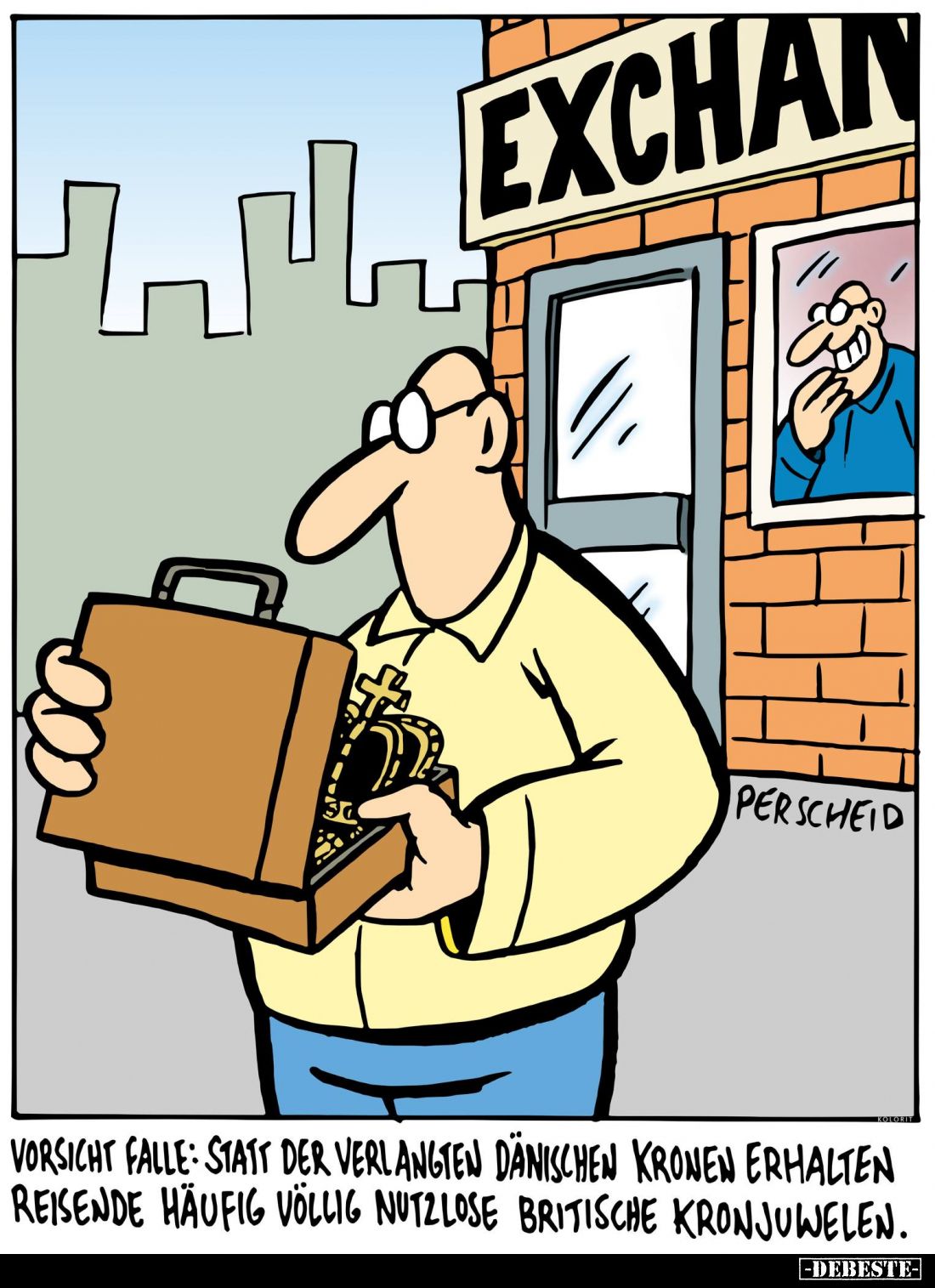 Vorsicht Falle: Statt der verlangten dänischen Kronen erhalten Reisende häufig völlig nutzlose britische Kronjuwelen.