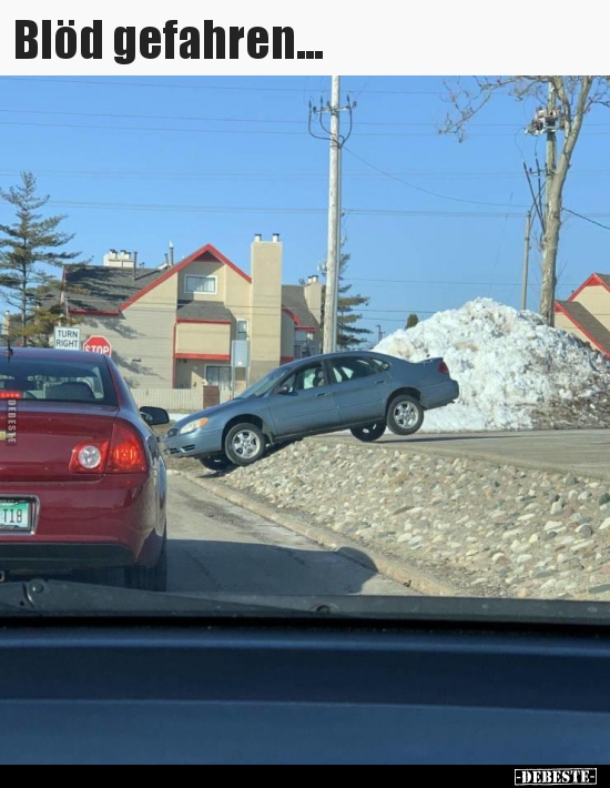 Blöd gefahren...