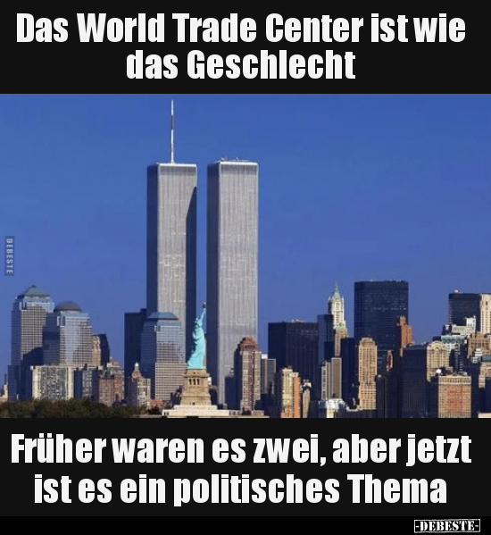 Das World Trade Center ist wie das Geschlecht.. - Lustige Bilder | DEBESTE.de