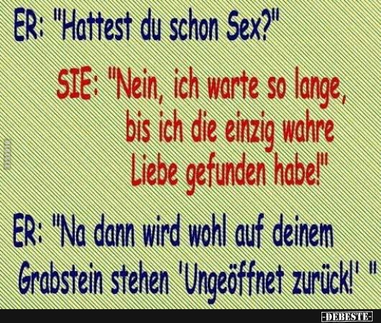 Er: "Hattest du schon Sex?" - Lustige Bilder | DEBESTE.de