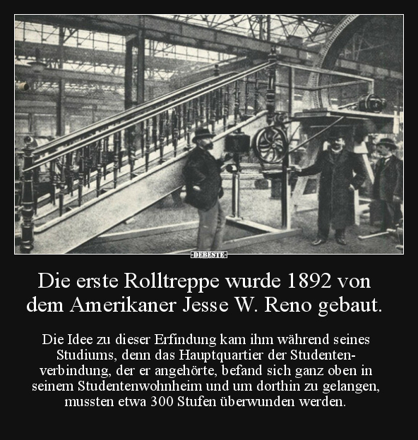Die erste Rolltreppe wurde 1892 von dem Amerikaner Jesse.. - Lustige Bilder | DEBESTE.de