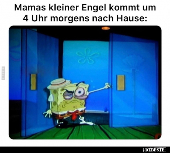 Mamas kleiner Engel kommt um 4 Uhr morgens nach Hause.. - Lustige Bilder | DEBESTE.de