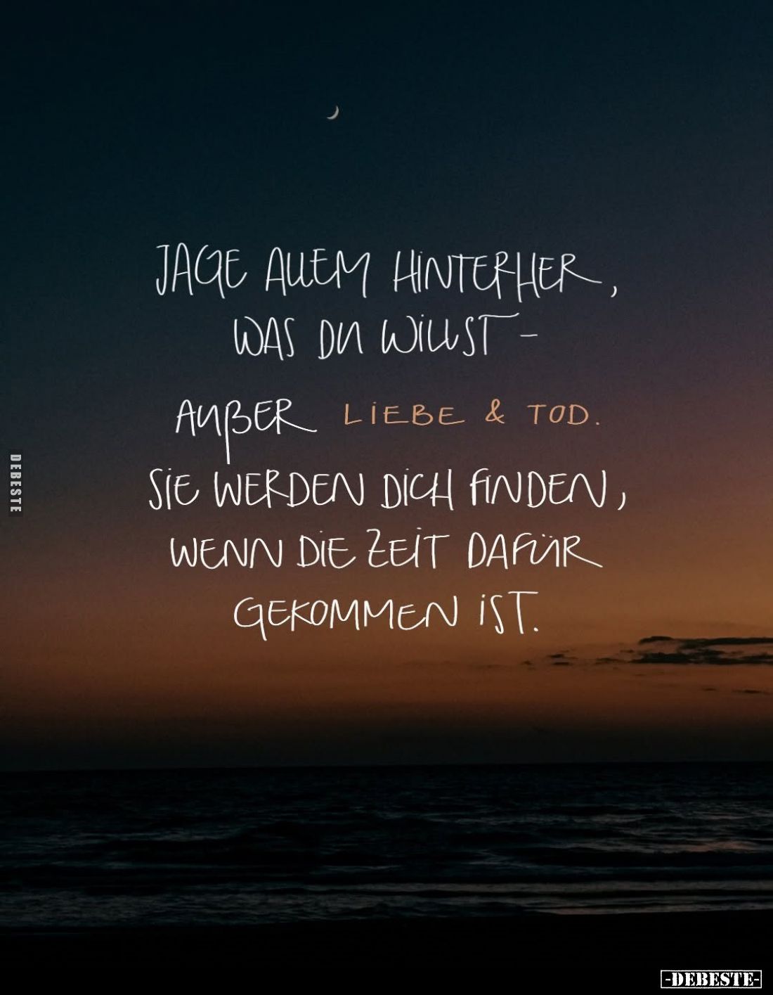 Jage allem hinterher, was du willst - außer Liebe &.. - Lustige Bilder | DEBESTE.de